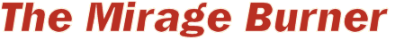 Mirage Burner